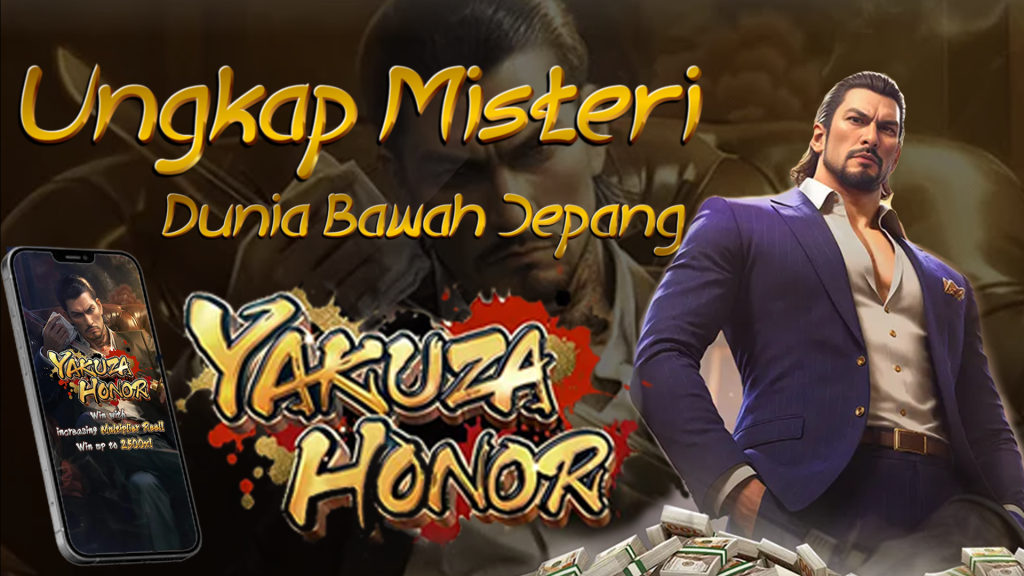 TRIK RAHASIA MAXWIN BESAR MAIN DI GAME YAKUZA HONOR